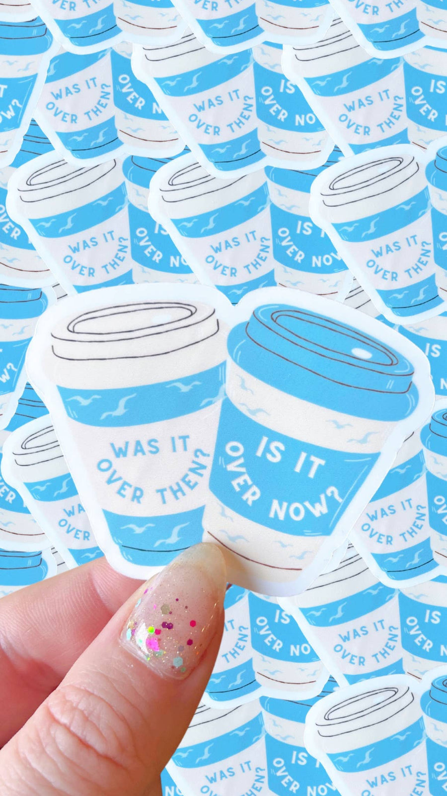 Taylor swift inspired waterproof sticker|over now coffee