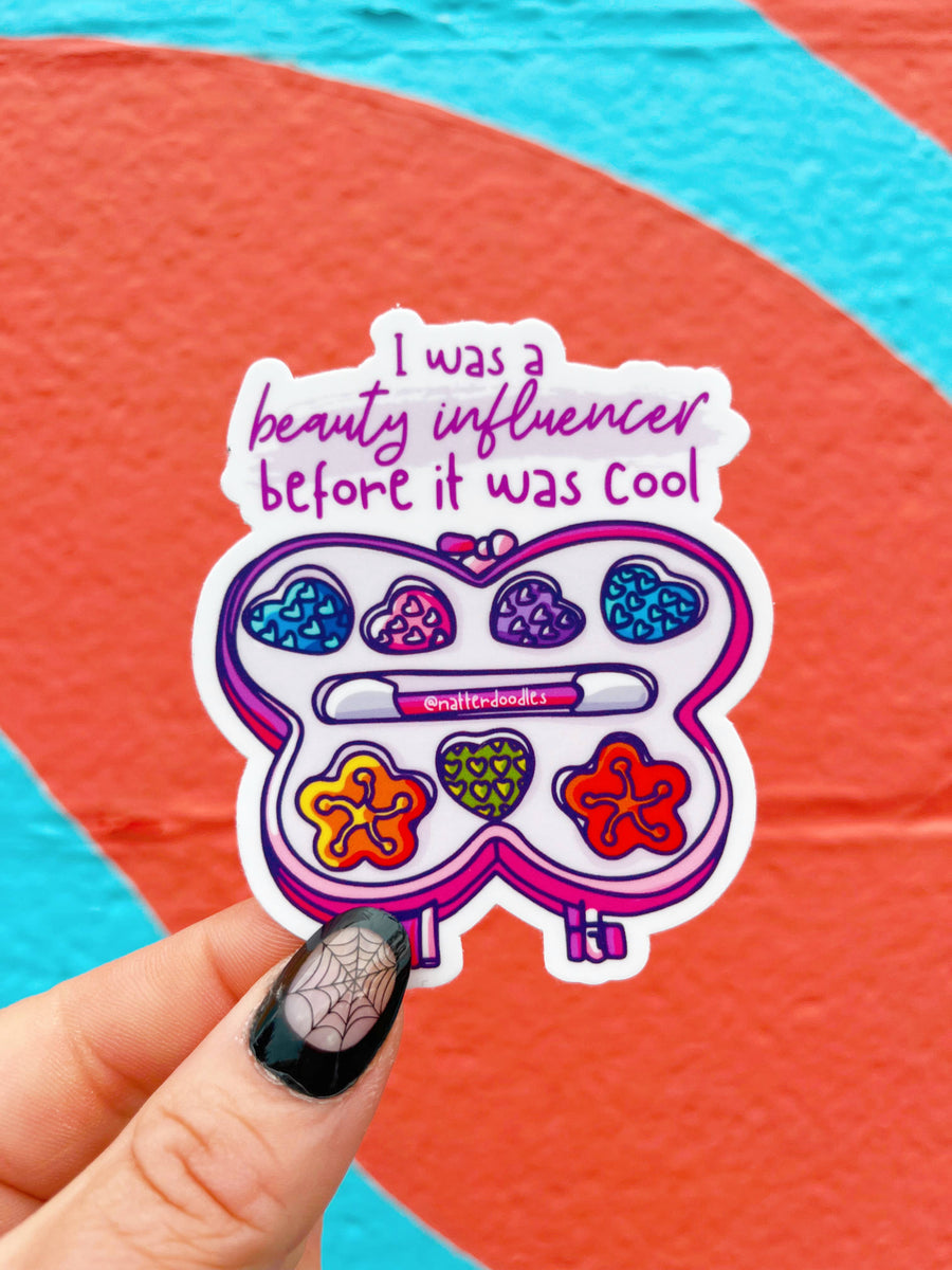 I Was a Beauty Influencer Before it Was Cool Sticker